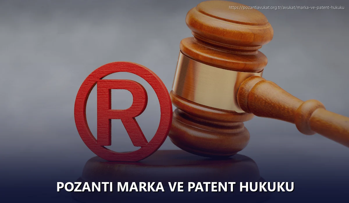 Pozantı Marka ve Patent Hukuku